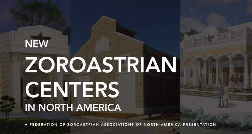 New Zoroastrian Community Centers in North America
