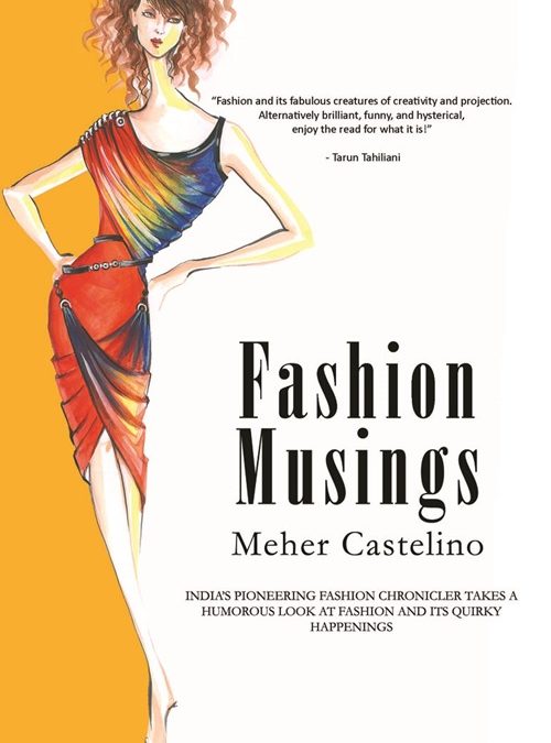 Fashion Musings by Meher Castelino