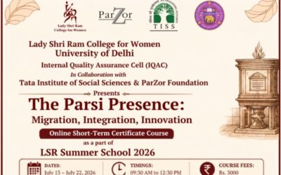 LSR Summer School 2026 Announces &ldquo;The Parsi Presence: Migration, Integration, Innovation&rdquo; Certificate Course