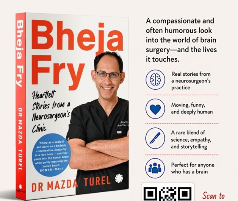 Bheja Fry: Dr Mazda Turel Brings the Human Side of Neurosurgery to Life