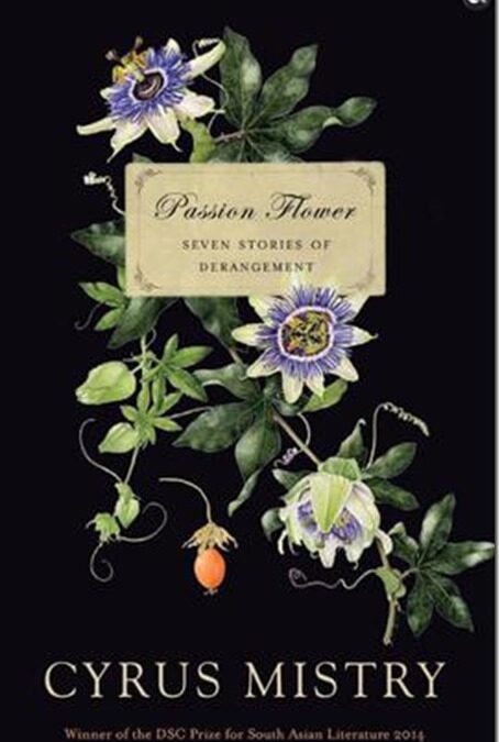 Passion Flower by Cyrus Mistry: A Book Review