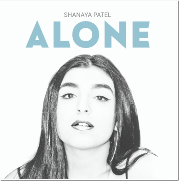 Shanaya Patel: ALONE
