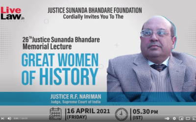 Justice Rohinton F Nariman speaks on “Great Women of History” 26th Justice Sunanda Bhandare Memorial Lecture