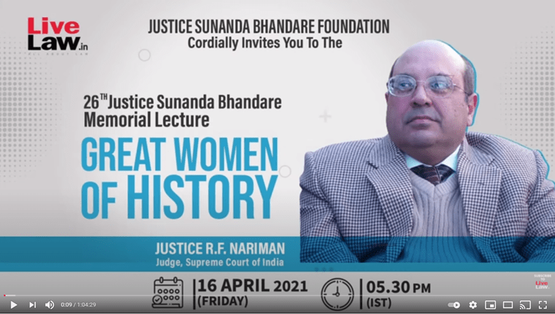 Justice Rohinton F Nariman speaks on “Great Women of History” 26th Justice Sunanda Bhandare Memorial Lecture