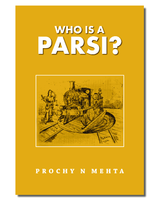 Who Is A Parsi: Prochy Mehta