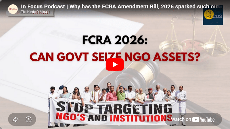 Noshir Dadrawala: Why has the FCRA Amendment Bill, 2026 sparked such outrage?