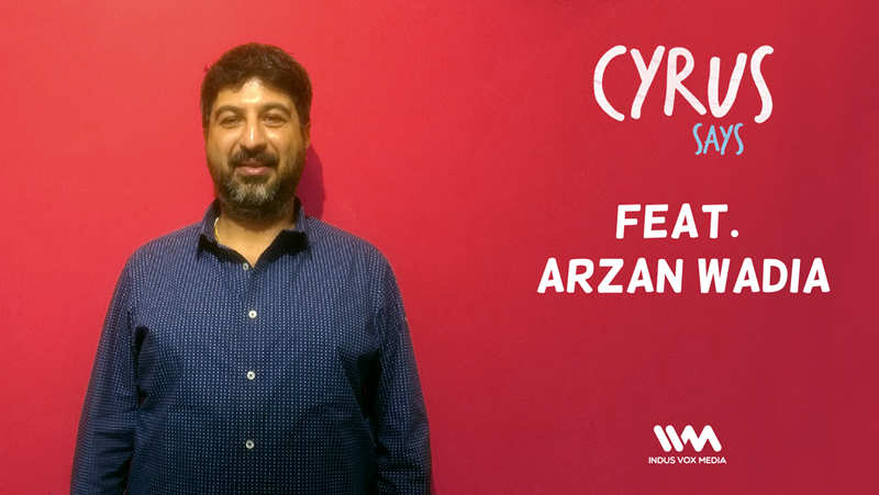 Cyrus Broacha: In Conversation with Arzan Sam Wadia
